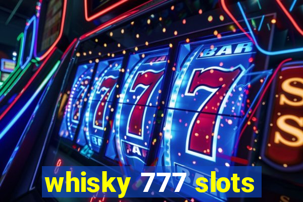 whisky 777 slots